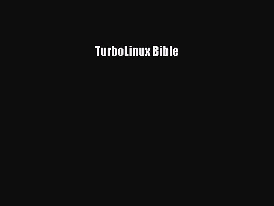 [Read PDF] TurboLinux Bible Ebook Free