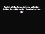 PDF Teething Baby: Complete Guide for Teething Babies Natural Remedies Sleeping Feeding & More