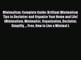 PDF Minimalism: Complete Guide: Brilliant Minimalism Tips to Declutter and Organize Your Home