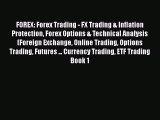 [Read book] FOREX: Forex Trading - FX Trading & Inflation Protection Forex Options & Technical
