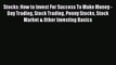 [Read book] Stocks: How to Invest For Success To Make Money - Day Trading Stock Trading Penny