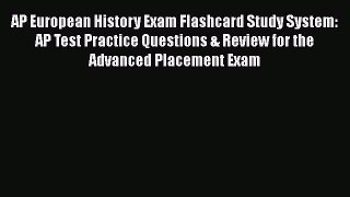 Download AP European History Exam Flashcard Study System: AP Test Practice Questions & Review