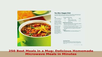 PDF  250 Best Meals in a Mug Delicious Homemade Microwave Meals in Minutes Download Online