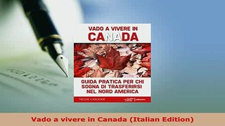 Download  Vado a vivere in Canada Italian Edition Free Books