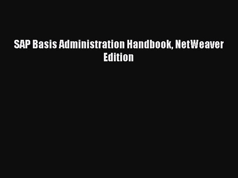 [Read PDF] SAP Basis Administration Handbook NetWeaver Edition Download Free