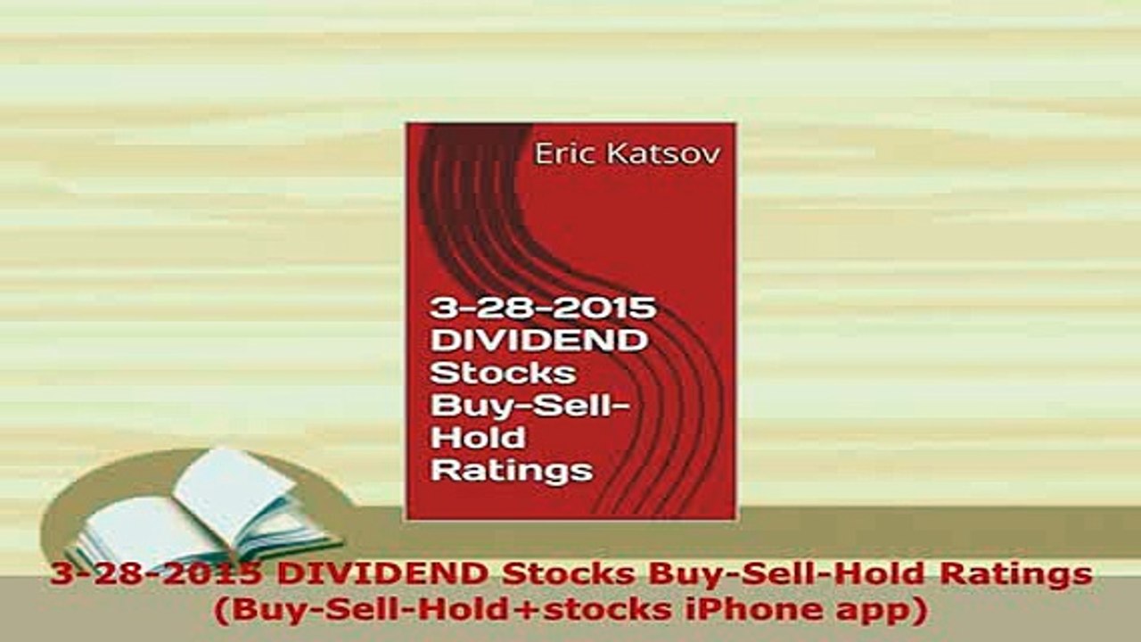 PDF  3282015 DIVIDEND Stocks BuySellHold Ratings BuySellHoldstocks iPhone app Read Full Ebook