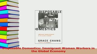 PDF  Disposable Domestics Immigrant Women Workers in the Global Economy PDF Full Ebook