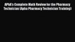 PDF APhA's Complete Math Review for the Pharmacy Technician (Apha Pharmacy Technician Training)