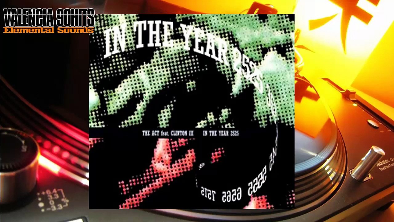 The Act Feat. Clinton III - In The Year 2525  [1992]