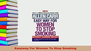 Download  Easyway For Women To Stop Smoking Ebook Free