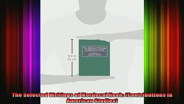 Download The Selected Writings of Mordecai Noah Contributions in American Studies Full EBook Free