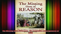 Read  The Missing Gene Of Reason  the corruptive consequences of faith  Full EBook