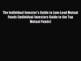 [Read book] The Individual Investor's Guide to Low-Load Mutual Funds (Individual Investors
