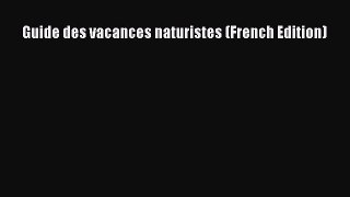 Download Guide des vacances naturistes (French Edition) PDF Free