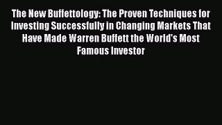 PDF The New Buffettology: The Proven Techniques for Investing Successfully in Changing Markets