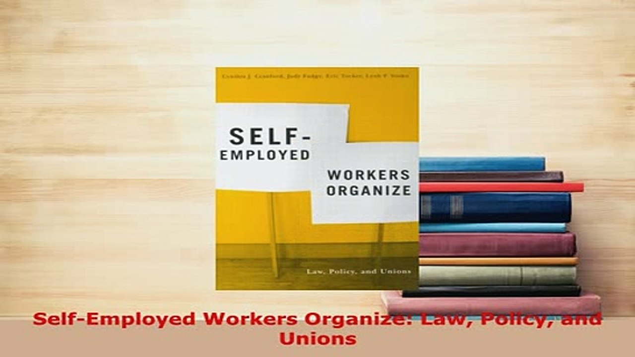 PDF  SelfEmployed Workers Organize Law Policy and Unions PDF Full Ebook