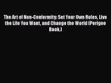 [Read book] The Art of Non-Conformity: Set Your Own Rules Live the Life You Want and Change