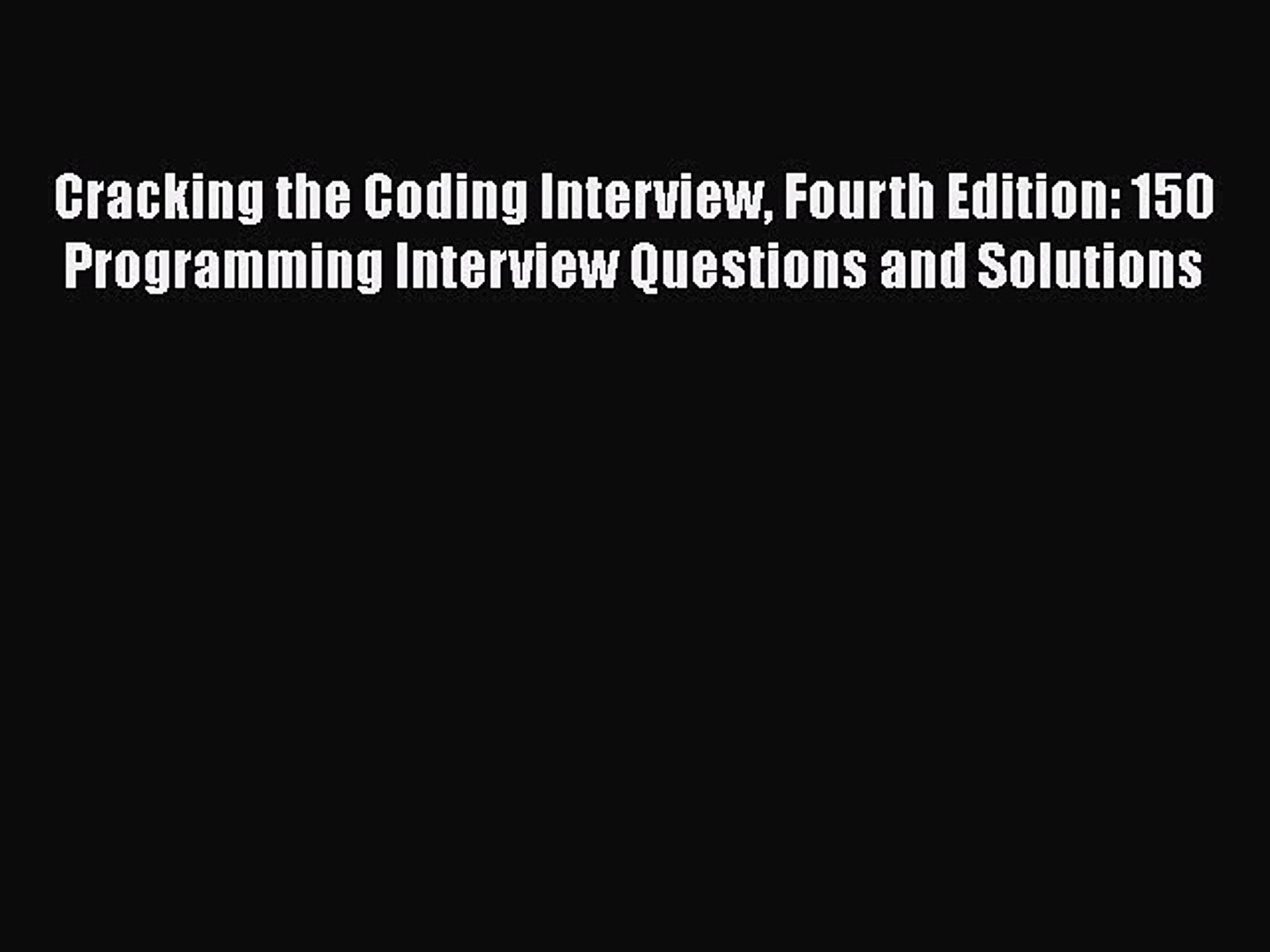 [Read book] Cracking the Coding Interview Fourth Edition: 150 Programming Interview Questions