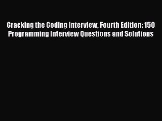 Télécharger la video: [Read book] Cracking the Coding Interview Fourth Edition: 150 Programming Interview Questions