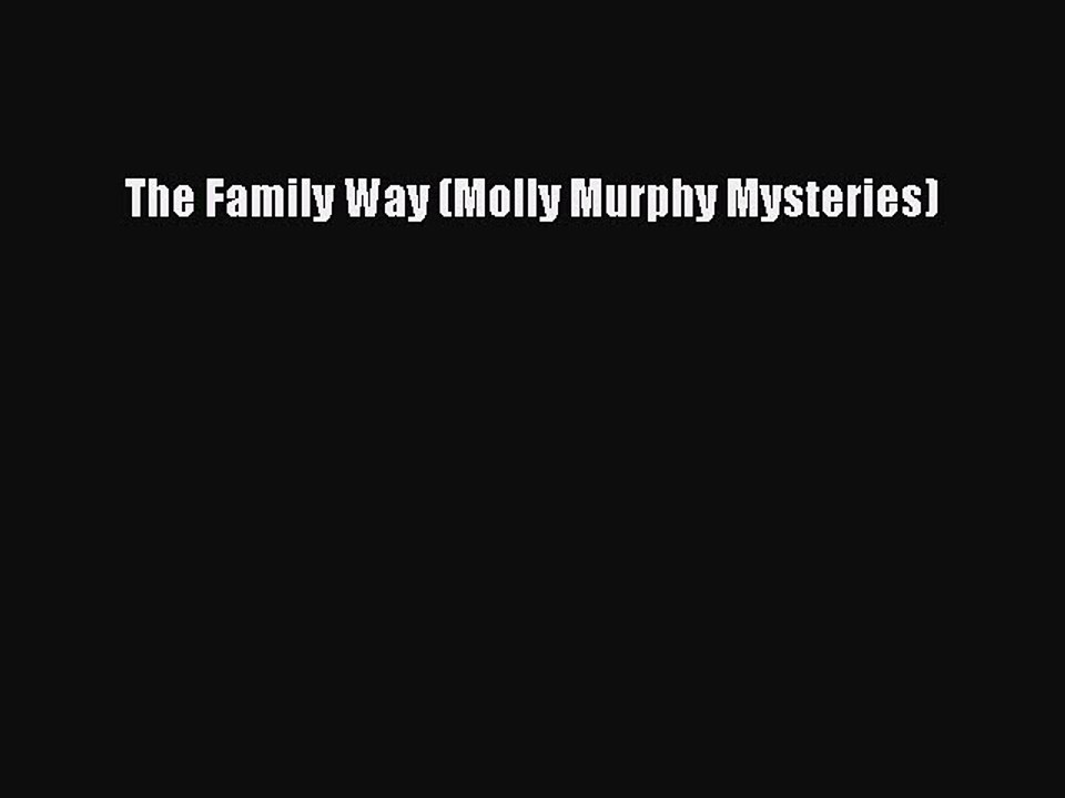 PDF The Family Way (Molly Murphy Mysteries) Free Books