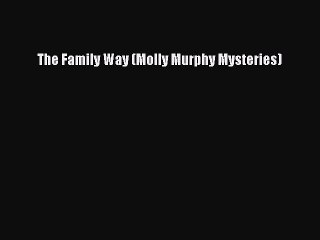 PDF The Family Way (Molly Murphy Mysteries) Free Books