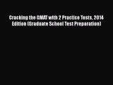 [Read book] Cracking the GMAT with 2 Practice Tests 2014 Edition (Graduate School Test Preparation)