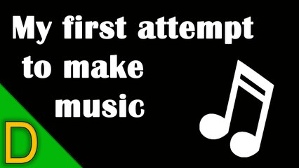 My first attempt to make music