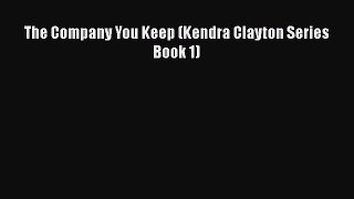 PDF The Company You Keep (Kendra Clayton Series Book 1)  EBook