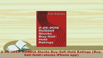 PDF  2252015  RUSSIA Stocks BuySellHold Ratings BuySellHoldstocks iPhone app Read Full Ebook
