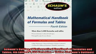 FREE DOWNLOAD  Schaums Outline of Mathematical Handbook of Formulas and Tables 4th Edition 2400 READ ONLINE