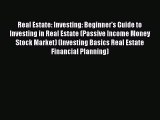 [Read book] Real Estate: Investing: Beginner's Guide to Investing in Real Estate (Passive Income