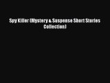 PDF Spy Killer (Mystery & Suspense Short Stories Collection) Free Books