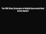 [Read book] The PMZ Way: Strategies of Highly Successful Real Estate Agents [PDF] Full Ebook