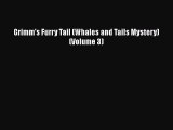 Download Grimm's Furry Tail (Whales and Tails Mystery) (Volume 3)  Read Online