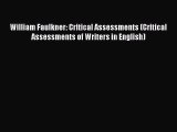 [PDF] William Faulkner: Critical Assessments (Critical Assessments of Writers in English) [Read]