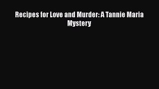 PDF Recipes for Love and Murder: A Tannie Maria Mystery Free Books