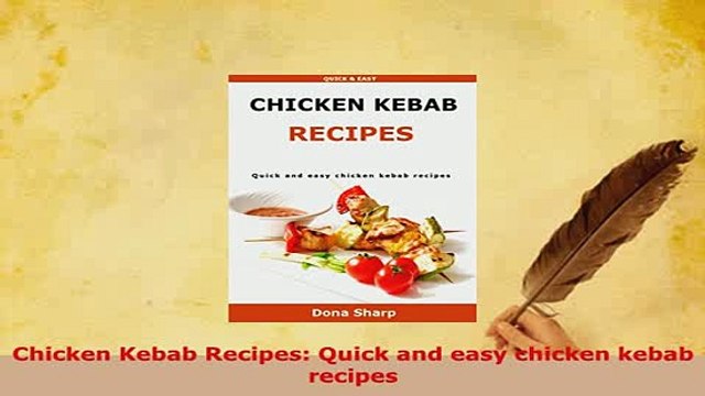 PDF Chicken Kebab Recipes Quick and easy chicken kebab recipes Read Online