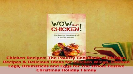 PDF  Chicken Recipes The Poultry Cookbook of Chicken Recipes  Delicious Ideas for Chicken Download Full Ebook