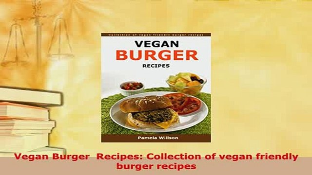 Download Vegan Burger Recipes Collection of vegan friendly burger recipes Download Online
