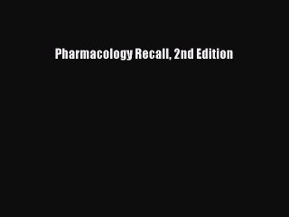 Download Pharmacology Recall 2nd Edition Free Books