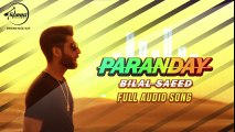 Paranday - Full Audio Song HD - Bilal Saeed 2016 - Latest Punjabi Songs - Songs HD