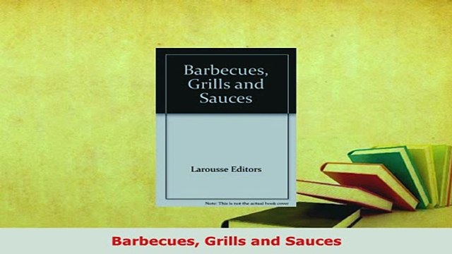 PDF Barbecues Grills and Sauces Ebook