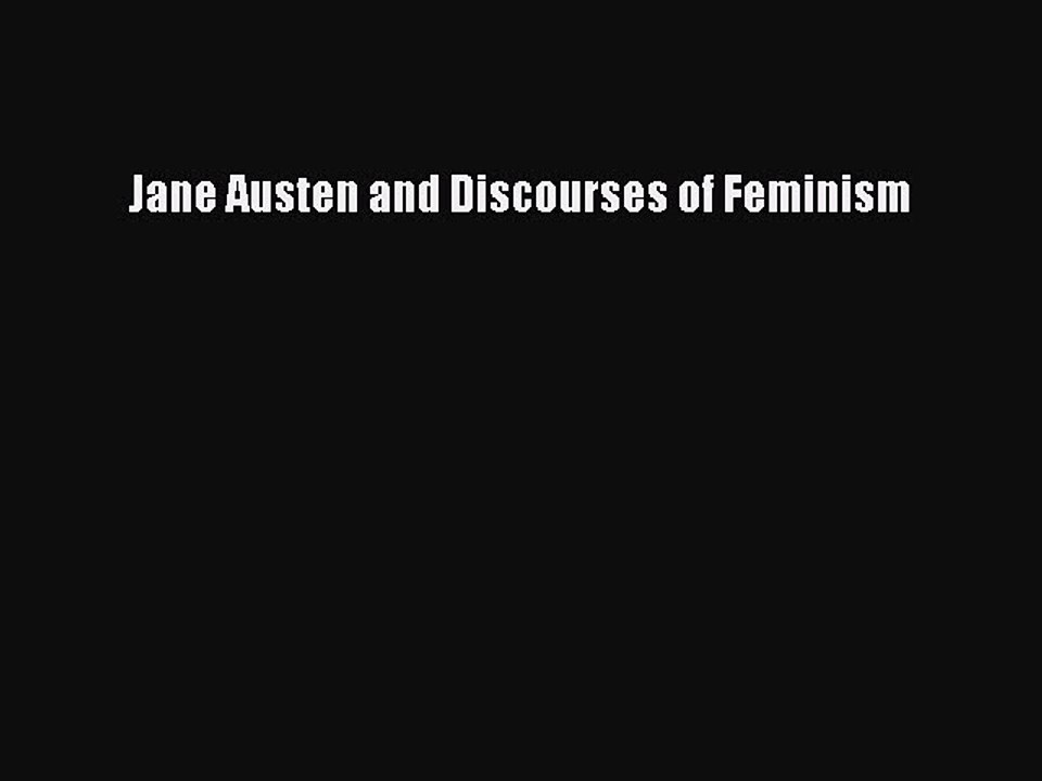 [PDF] Jane Austen and Discourses of Feminism [Download] Full Ebook