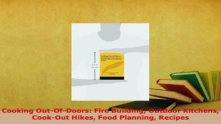 PDF  Cooking OutOfDoors Fire Building Outdoor Kitchens CookOut Hikes Food Planning Recipes Free Books