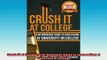 Free PDF Downlaod  Crush IT at College A No Nonsense Guide to Succeeding at University or College  DOWNLOAD ONLINE