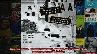 READ book  Oggi in Italia A First Course in Italian  WorkbookLab ManualVideo Manual  FREE BOOOK ONLINE