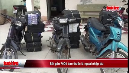 Bắt gần 7000 bao thuốc lá ngoại nhập lậu