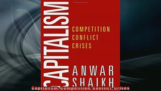 EBOOK ONLINE  Capitalism Competition Conflict Crises  FREE BOOOK ONLINE