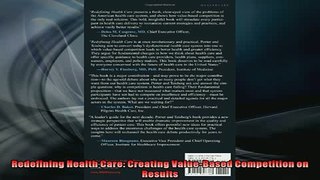 Free PDF Downlaod  Redefining Health Care Creating ValueBased Competition on Results  DOWNLOAD ONLINE
