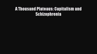 Read A Thousand Plateaus: Capitalism and Schizophrenia Ebook